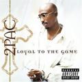 CD2Pac / Loyal To The Game