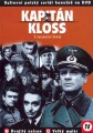 DVDFILM / S nasazenm ivota-kapitn Kloss / Dl 7+8