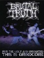 DVDBrutal Truth / For The Ugly And Unwanted / This Is..