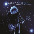 2LPMoore Gary / Bad For You Baby / Vinyl / 2LP / Limited
