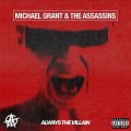 CDMichael Grant & The Assassins / Always The Villain