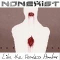 LPNonexist / Like the Fearless Hunter / Vinyl