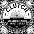 LPClutch / Weathermaker Vault Series Vol. 1 / Vinyl
