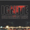 CDIgnite / Our Darkest Days
