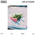 LPFoals / Life Is Yours / Vinyl