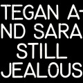 LPTegan And Sara / Still Jealous / Vinyl