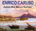 CDCaruso Enrico / Addio Mia Bella Napoli