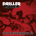 CDDriller Killer / Total Fucking Hate / Reedice 2021