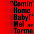 LPTorme Mel / Comin' Home Baby! / Vinyl