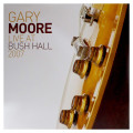 2LPMoore Gary / Live At Bush Hall 2007 / Vinyl / 2LP