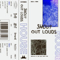 CDShout Out Louds / House