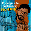 CDGrasso Pasquale / Be-Bop!