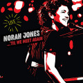CDJones Norah / Til We Meet Again - Live / Digisleeve