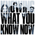 CDMarmozets / Knowing What You Know Now