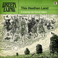 CDGreen Lung / This Heathen Land