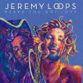 CDLoops Jeremy / Heard You Got Love