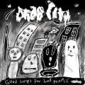 LPDrab City / Good Songs For Bad People / Vinyl