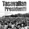 2CDTasavallan Presidentti /  Live At Ruisrock 1971 / 2CD