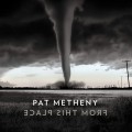 CDMetheny Pat / From This Place / Digisleeve