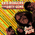 CDRodgers Kris And The Dirty Gems / Still Dirty