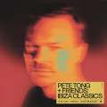 LPTong Pete / Pete Tong + Friends: Ibiza Classics / Vinyl