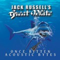 CDJack Russell's Great White / Once Bitten Acoustic Bytes