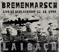 CDLaibach / Bremenmarsch / Live At Schlachthof 12.10.1987 / Digislee