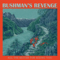 CDBushman's Revenge / All The Better For Seeing You