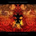 CDTheatre Of Tragedy / Forever Is The World