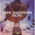 CDMATTHEWS DAVE BAND / Under The Table And Dreaming