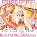 CDMinaj Nicki / Pink Friday / Roman Reloaded / DeLuxe Edition