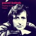 CDBobek Pavel / Singing Ya Ya Youpie
