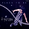 CDHiromi / Place To Be