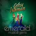 CDCeltic Woman / Emerald:Musical Gems / Live In Concert