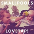 LPSmallpools / Lovetap! / Vinyl