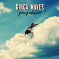 LPCirca Waves / Young Chasers / Vinyl