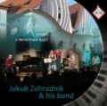 CDZahradnk Jakub & His Band / Koncert v Betlmsk kapli