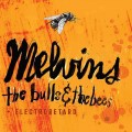 CDMelvins / Bulls & Bees / Electroretard / Reedice