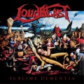 LPLoudblast / Sublime Dementia / Reedice / Vinyl