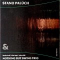 CDPalch Stano & NBS Trio / Nothing But Swing Trio / Digipack