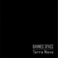 CDBanned Space / Terra Nova / Digipack