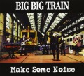 CDBig Big Train / Make Some Noise / EP