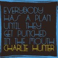 CDHunter Charlie / Everybody Has A Plan Until