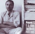 CDZajek Pavel/T.S. Eliot / Waste Land / Pust zem / Digipack