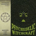 CDPsychedelic Witchcraft / Magic Rites And Spells / Digipack