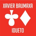 CDBaumaxa Xavier / Idueto / Digipack