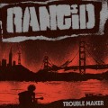 CDRancid / Trouble Maker / Digipack