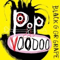 CDBlack Grape / Pop Voodoo