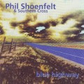 CDShoenfelt Phil & Southern Cross / Blue Highway