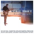 CDTrout Walter / We're All In This Together